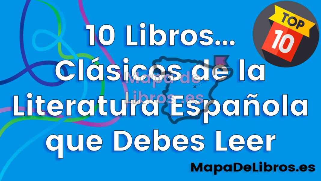 Libros Cl Sicos De La Literatura Espa Ola Que Debes Leer